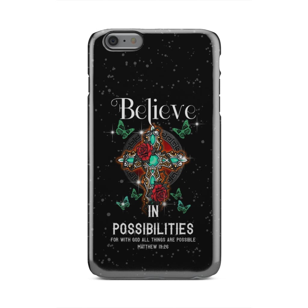 Believe In Possibilities For With God All Things Are Possible Phone Case - Bible Verse Phone Cases Samsung