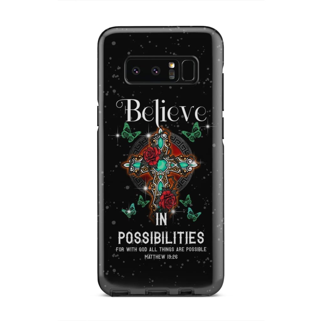 Believe In Possibilities For With God All Things Are Possible Phone Case - Bible Verse Phone Cases Samsung