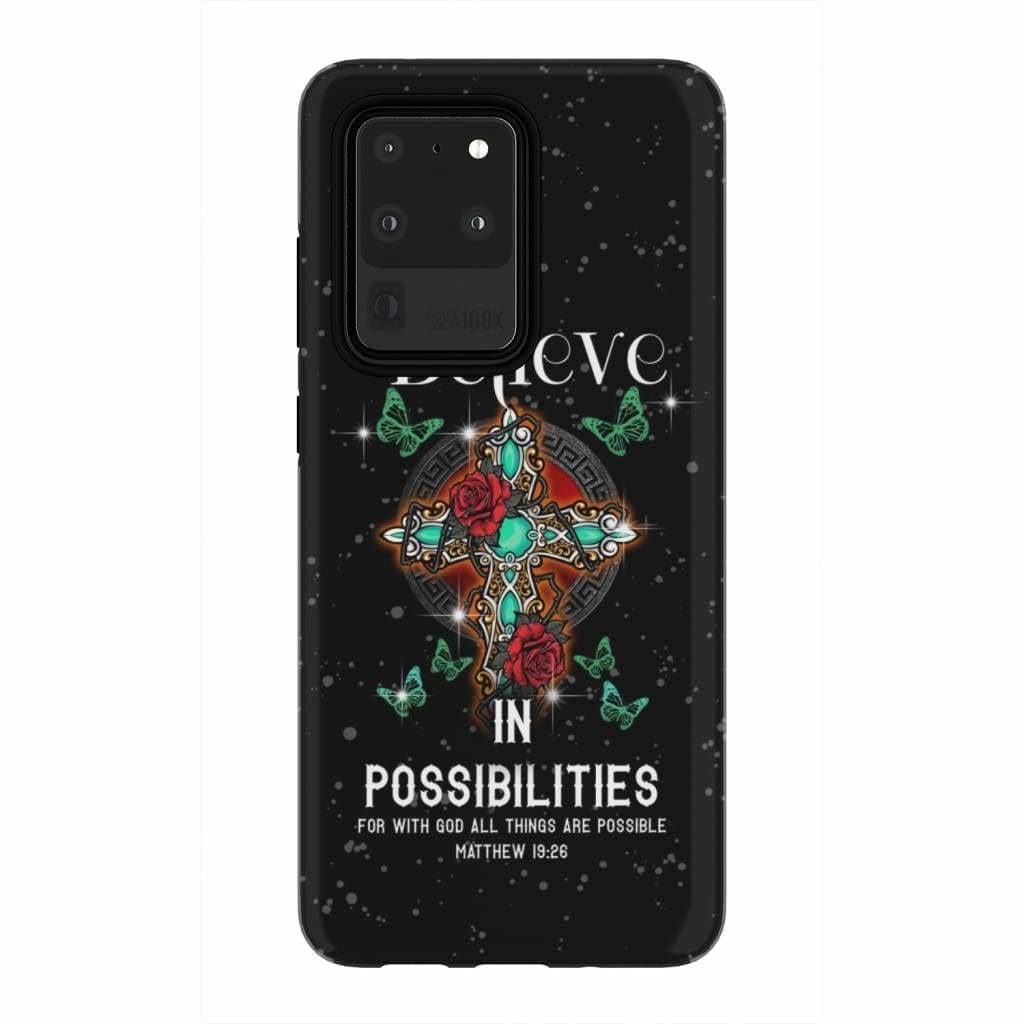 Believe In Possibilities For With God All Things Are Possible Phone Case - Bible Verse Phone Cases Samsung