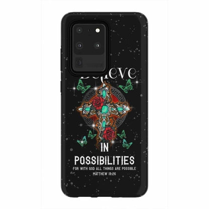 Believe In Possibilities For With God All Things Are Possible Phone Case - Bible Verse Phone Cases Samsung