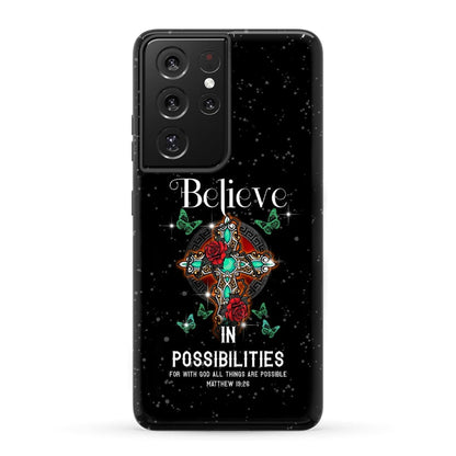 Believe In Possibilities For With God All Things Are Possible Phone Case - Bible Verse Phone Cases Samsung