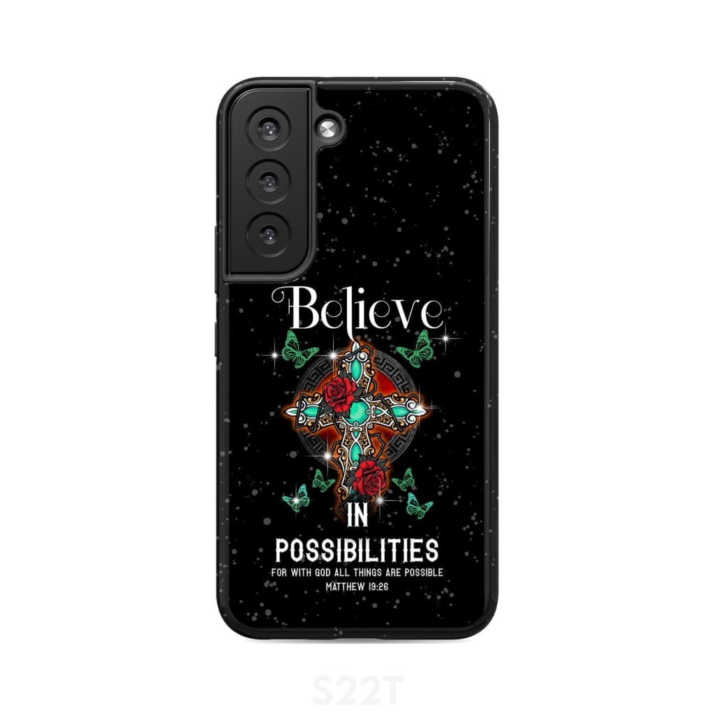 Believe In Possibilities For With God All Things Are Possible Phone Case - Bible Verse Phone Cases Samsung
