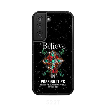 Believe In Possibilities For With God All Things Are Possible Phone Case - Bible Verse Phone Cases Samsung