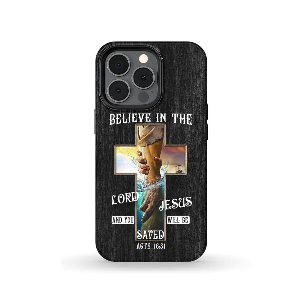 Believe In The Lord Jesus Acts 1631 Bible Verse Phone Case - Jesus Phone Case - Bible Verse Phone Cases Samsung