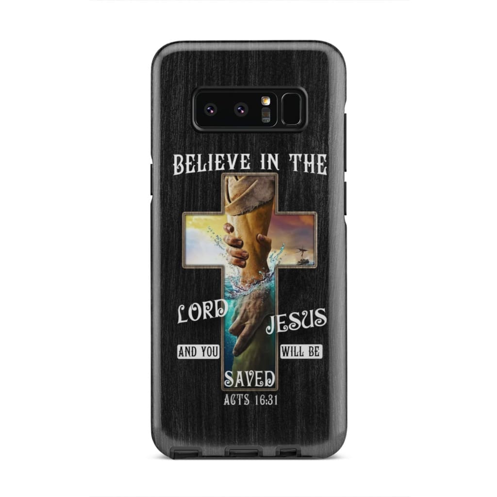 Believe In The Lord Jesus Acts 1631 Bible Verse Phone Case - Jesus Phone Case - Bible Verse Phone Cases Samsung
