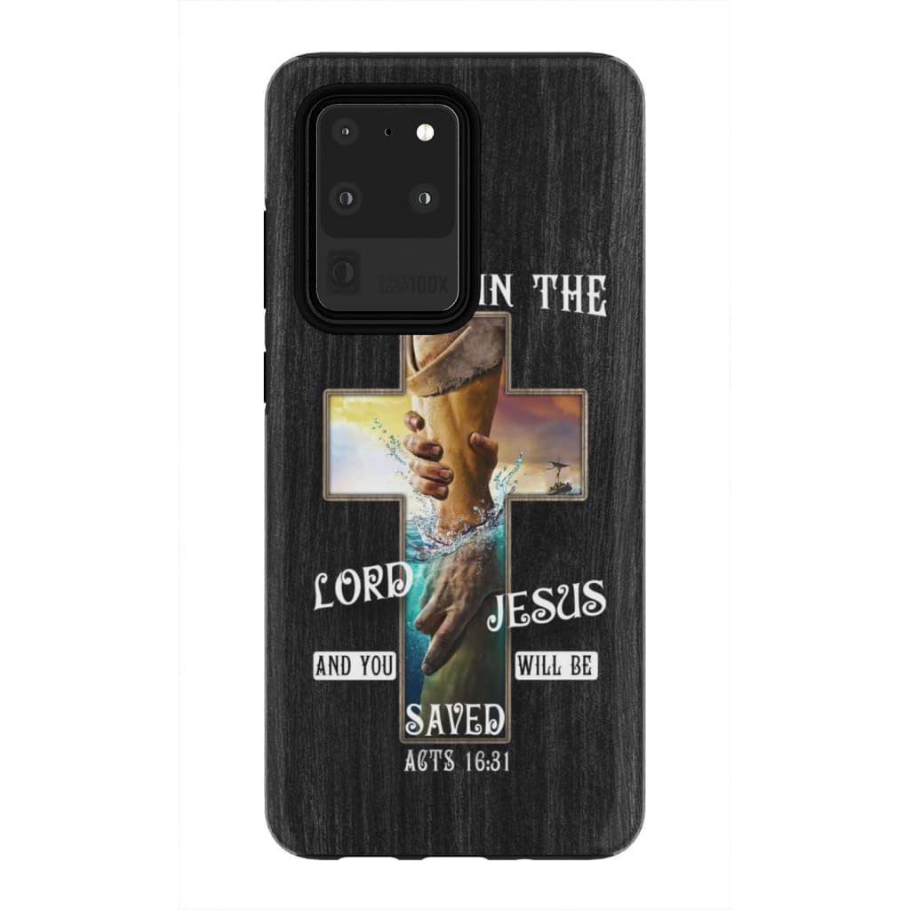 Believe In The Lord Jesus Acts 1631 Bible Verse Phone Case - Jesus Phone Case - Bible Verse Phone Cases Samsung