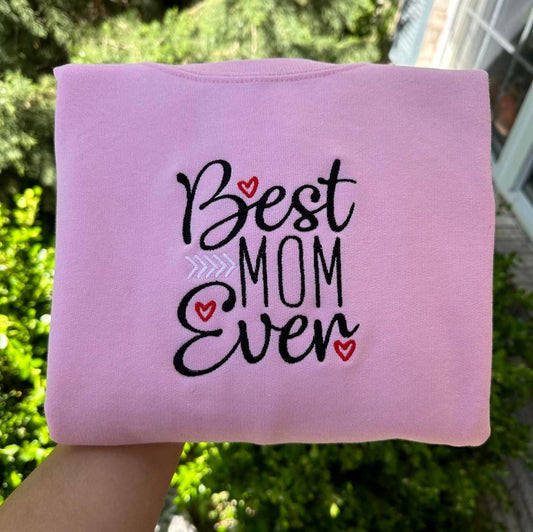 Best Mom Ever Embroidered Sweatshirt, Women's Embroidered Sweatshirts