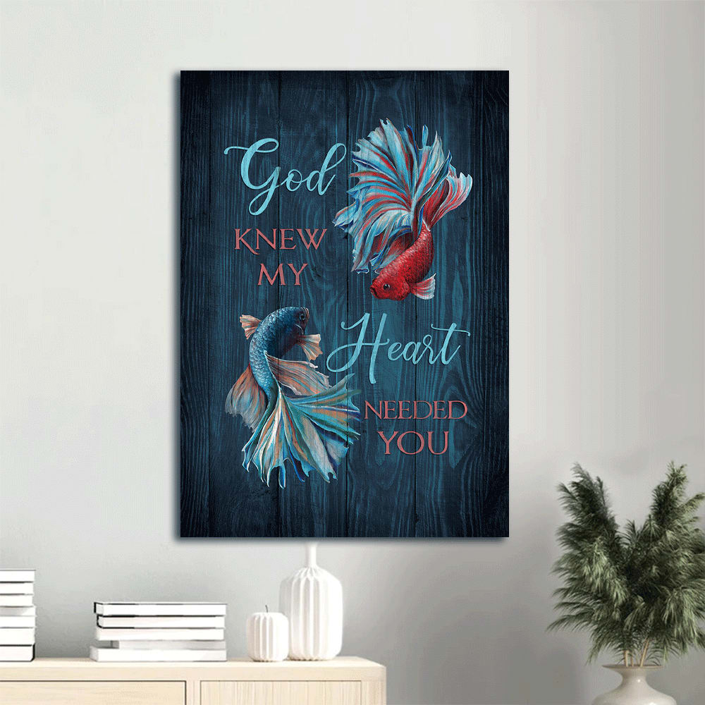 Betta Fish Blue Ocean God Knew My Heart Needed You Canvas Wall Art - Christian Gift