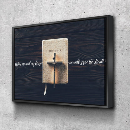 Bible & Cross As For Me And My House We Will Serve The Lord 1 Wall Art - Christian Canvas Wall Art