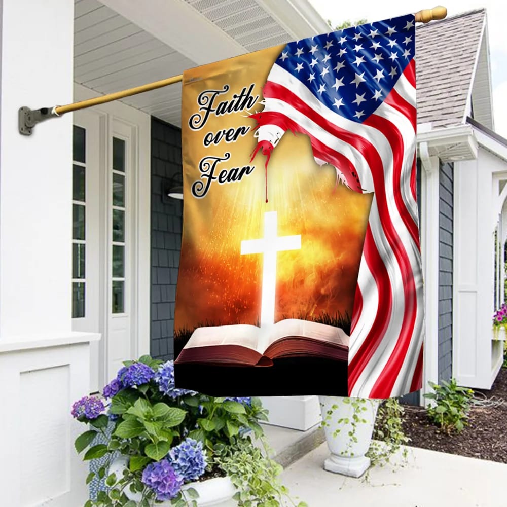Bible Cross Holy Light Faith Over Fear American Flag - Outdoor Christian House Flag - Christian Garden Flags