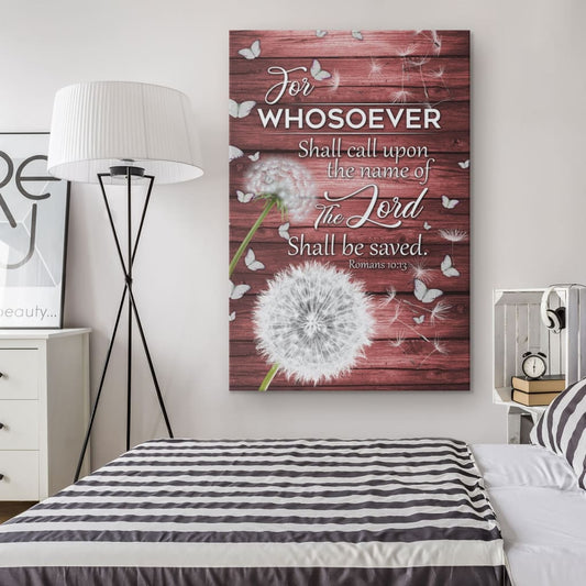 Bible Verse For Whosoever Shall Call Upon The Name Of The Lord Canvas Art - Bible Verse Canvas - Scripture Wall Art