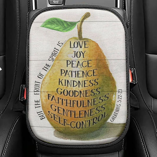 Bible Verse Galatians 522 - 23 The Fruit Of The Spirit Seat Box Cover, Bible Verse Car Center Console Cover, Scripture Car Interior Accessories