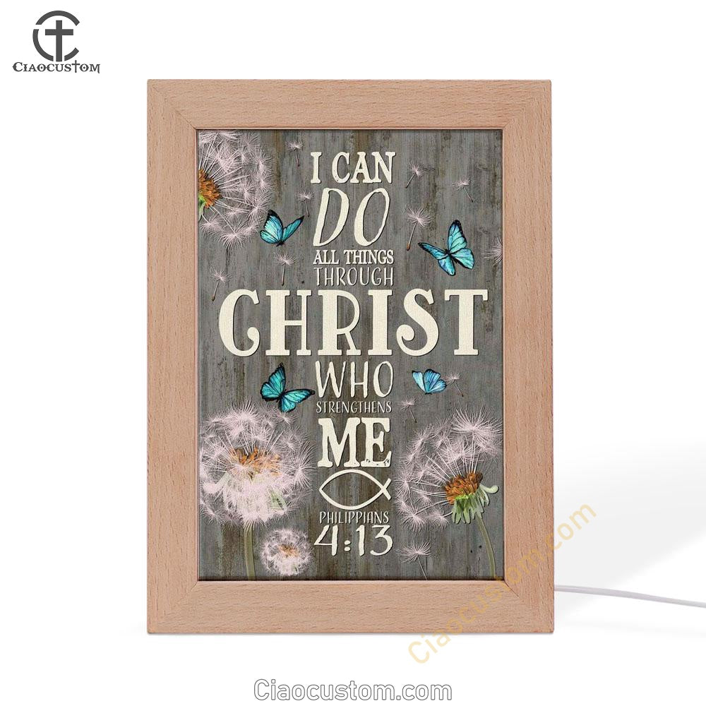 Bible Verse I Can Do All Things Through Christ Dandelion Frame Lamp Prints - Bible Verse Wooden Lamp - Scripture Night Light