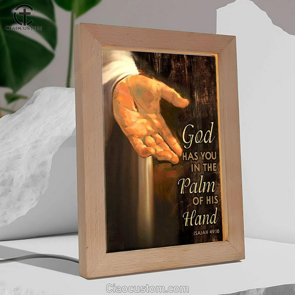 Bible Verse Isaiah 4916 God Has You In The Palm Of His Hand Frame Lamp Prints - Bible Verse Wooden Lamp - Scripture Night Light