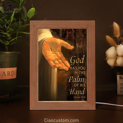 Bible Verse Isaiah 4916 God Has You In The Palm Of His Hand Frame Lamp Prints - Bible Verse Wooden Lamp - Scripture Night Light