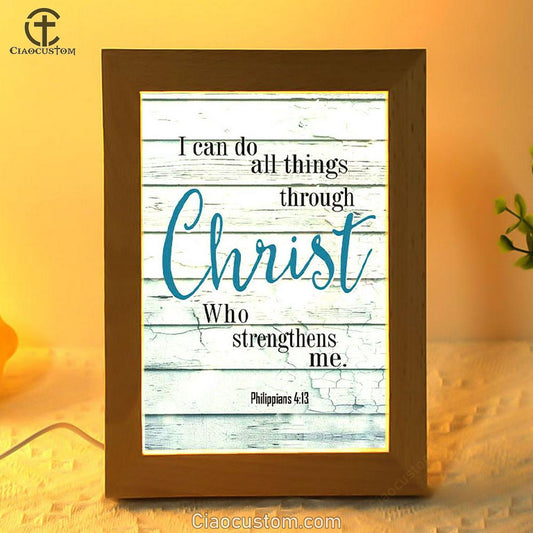 Bible Verse Philippians 413 I Can Do All Things Through Christ Frame Lamp Prints - Bible Verse Wooden Lamp - Scripture Night Light