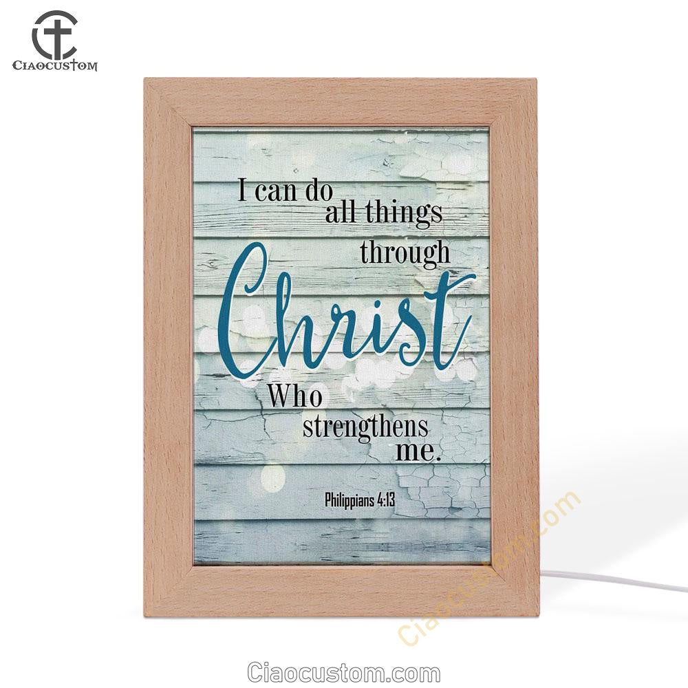 Bible Verse Philippians 413 I Can Do All Things Through Christ Frame Lamp Prints - Bible Verse Wooden Lamp - Scripture Night Light