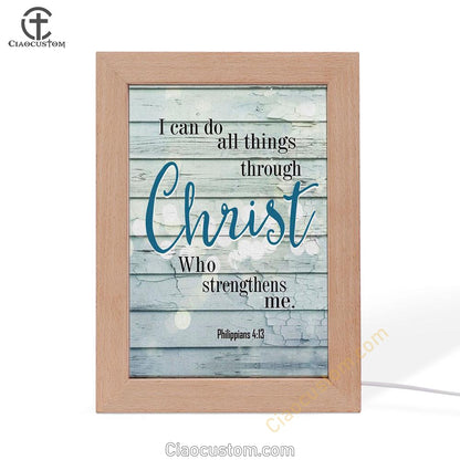 Bible Verse Philippians 413 I Can Do All Things Through Christ Frame Lamp Prints - Bible Verse Wooden Lamp - Scripture Night Light