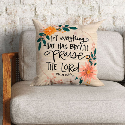 Bible Verse Pillows Psalm 1506 Let Everything That Has Breath Praise The Lord