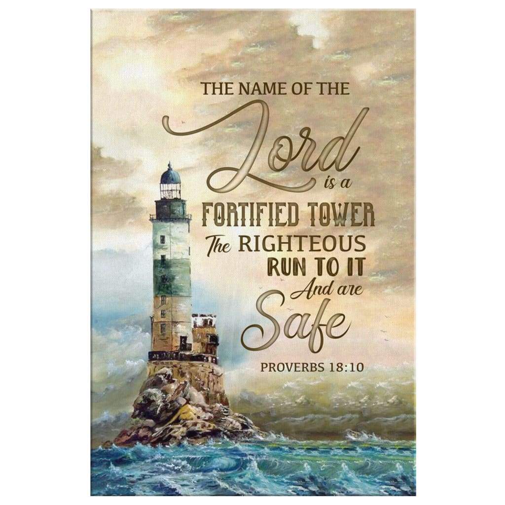 Bible Verse Proverbs 1810 The Name Of The Lord Is A Fortified Tower Canvas Art - Bible Verse Canvas - Scripture Wall Art