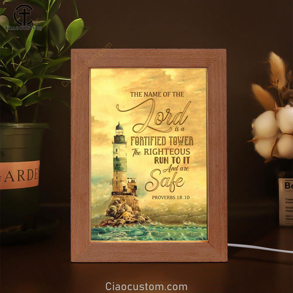 Bible Verse Proverbs 1810 The Name Of The Lord Is A Fortified Tower Frame Lamp Prints - Bible Verse Wooden Lamp - Scripture Night Light