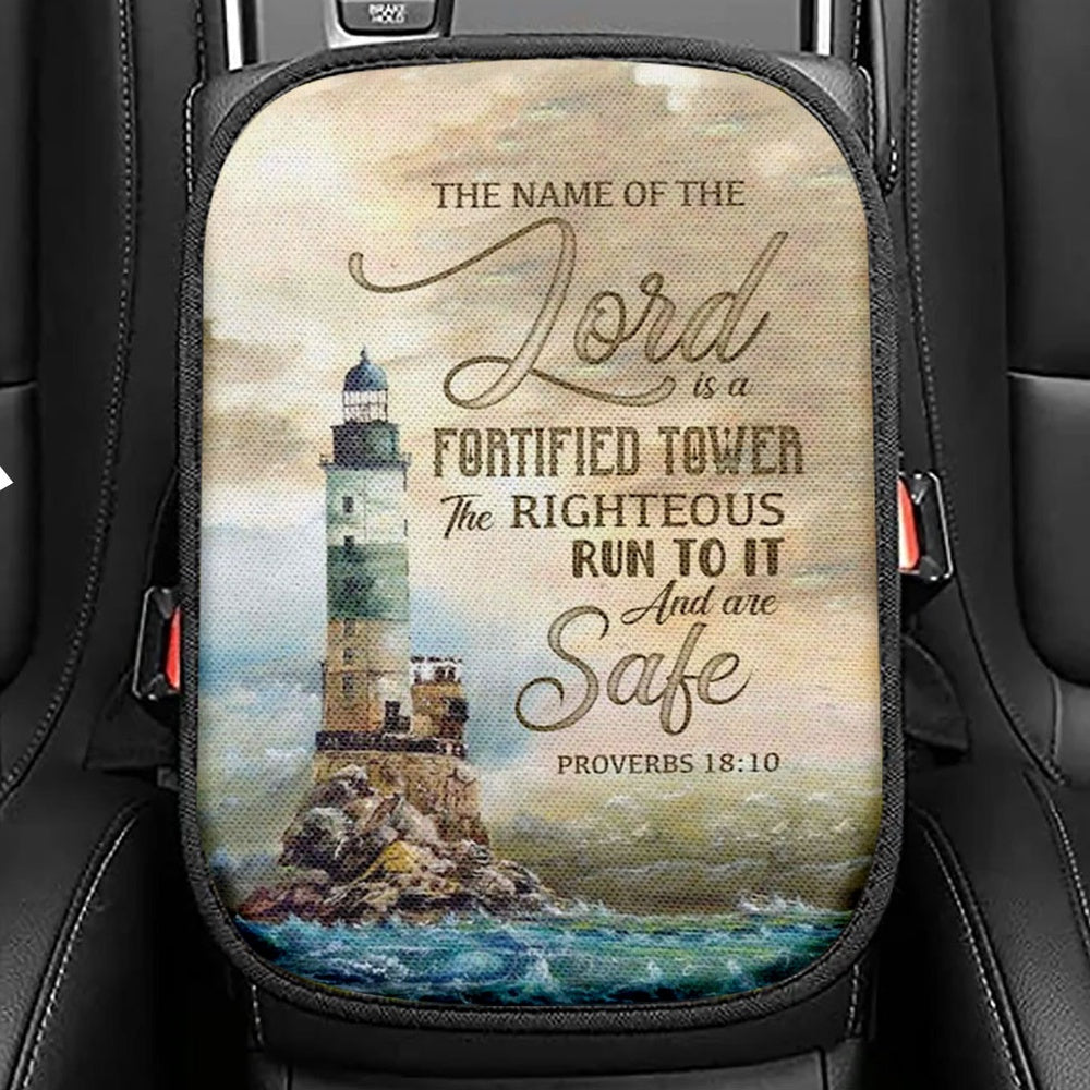 Bible Verse Proverbs 1810 The Name Of The Lord Is A Fortified Tower Seat Box Cover, Bible Car Center Console Cover, Scripture Car Interior Accessories