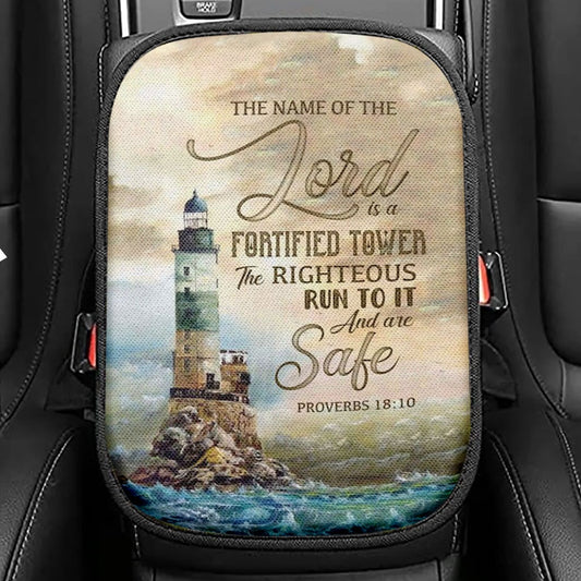 Bible Verse Proverbs 1810 The Name Of The Lord Is A Fortified Tower Seat Box Cover, Christian Car Center Console Cover, Bible Interior Car Accessories