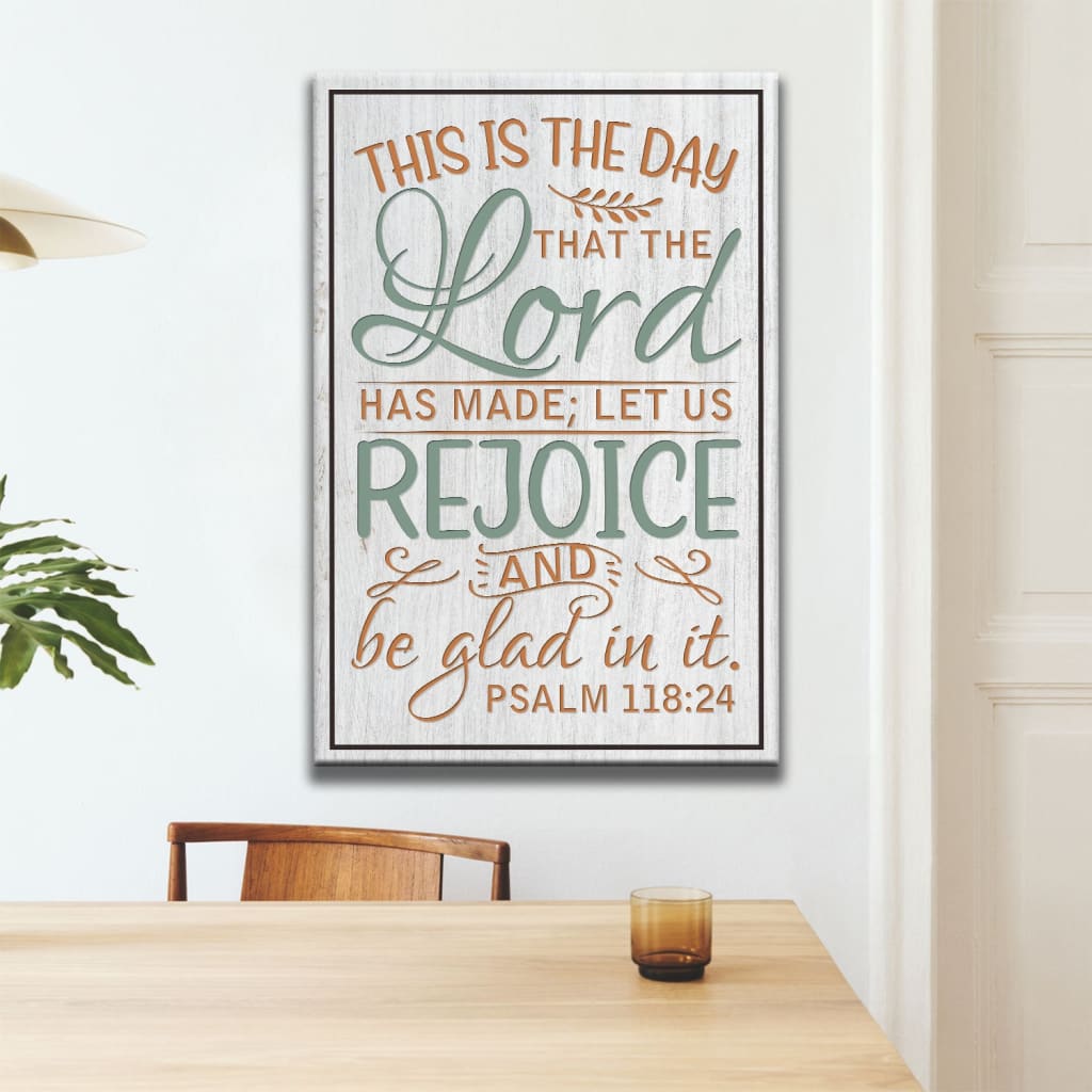 Bible Verse Psalm 11824 This Is The Day That The Lord Has Made Canvas Art - Bible Verse Canvas - Scripture Wall Art