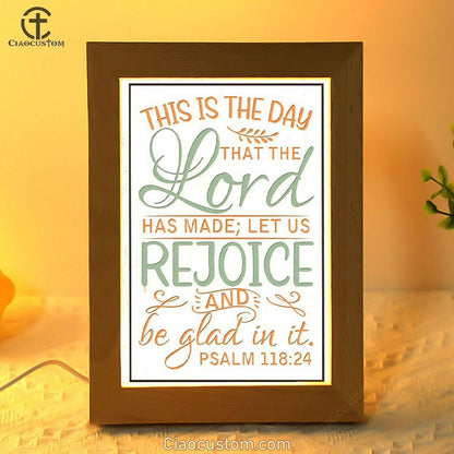 Bible Verse Psalm 11824 This Is The Day That The Lord Has Made Frame Lamp Prints - Bible Verse Wooden Lamp - Scripture Night Light