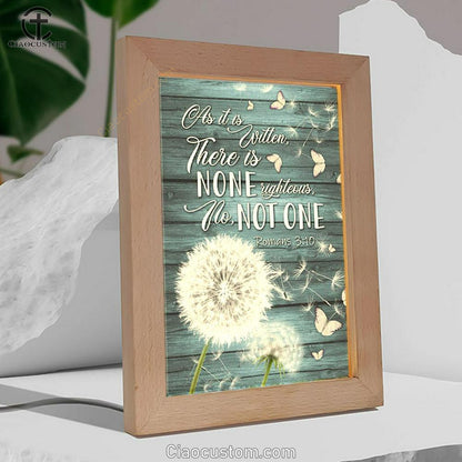 Bible Verse Romans 310 As It Is Written There Is None Righteous Frame Lamp Prints - Bible Verse Wooden Lamp - Scripture Night Light