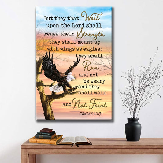 Bible Verse They That Wait Upon The Lord Isaiah 4031 Canvas Art - Bible Verse Canvas - Scripture Wall Art