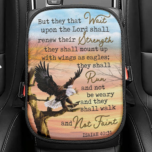 Bible Verse They That Wait Upon The Lord Isaiah 4031 Seat Box Cover, Bible Verse Car Center Console Cover, Scripture Interior Car Accessories