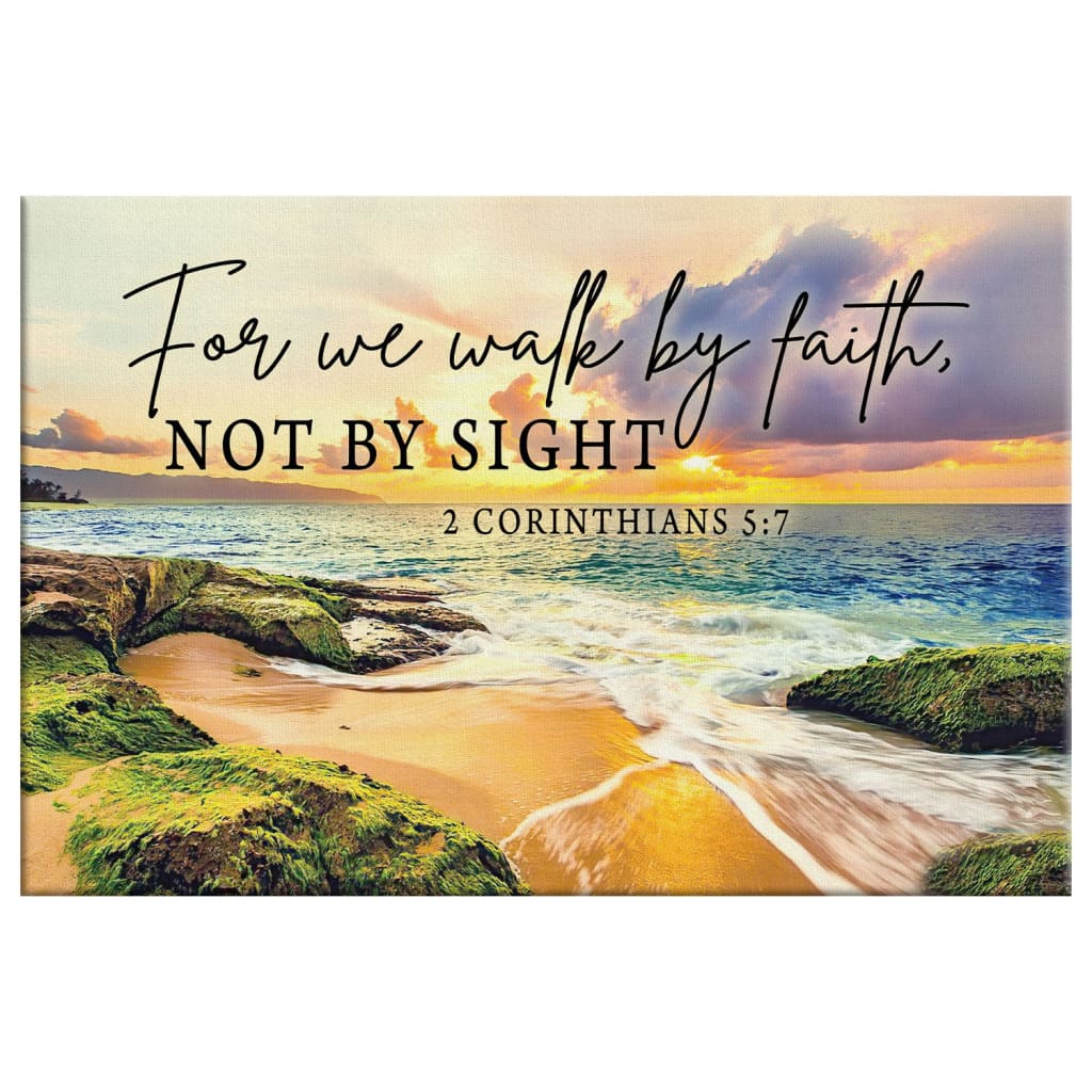 Bible Verse Wall Art 2 Corinthians 57 We Walk By Faith Not By Sight Wall Art Canvas Print - Religious Wall Decor
