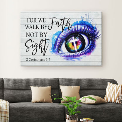 Bible Verse Wall Art For We Walk By Faith Not By Sight 2 Corinthians 57 Canvas Art - Religious Wall Decor