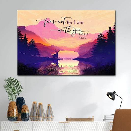 Bible Verse Wall Art Isaiah 4110 Fear Not For I Am With You Mountain Wall Art Canvas - Religious Wall Decor