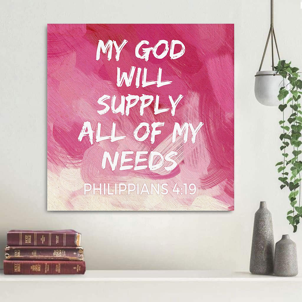 Bible Verse Wall Art My God Will Supply All Of Needs Philippians 419 Canvas Print
