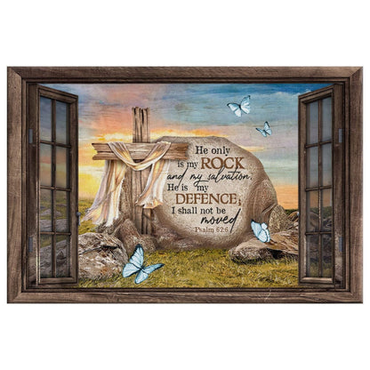 Bible Verse Wall Art Psalm 626 Kjv He Only Is My Rock And My Salvation Canvas Print - Religious Wall Decor