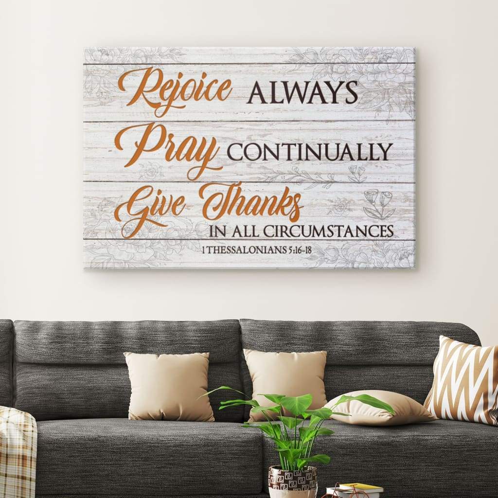 Bible Verse Wall Art Rejoice Always Pray Continually Give Thanks Canvas Print - Religious Wall Decor