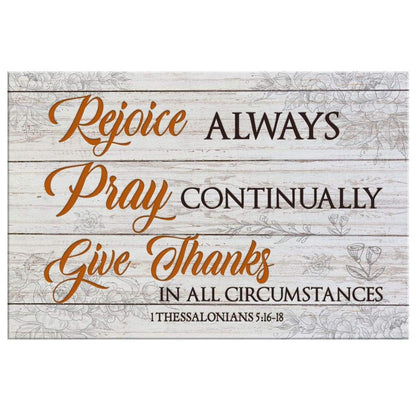 Bible Verse Wall Art Rejoice Always Pray Continually Give Thanks Canvas Print - Religious Wall Decor