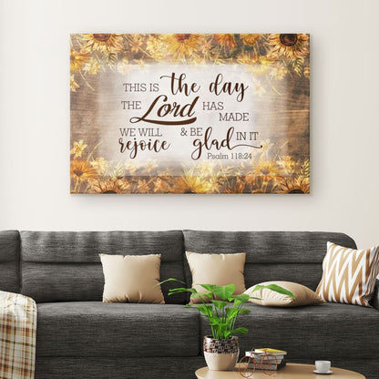 Bible Verse Wall Art This Is The Day The Lord Has Made Psalm 11824 Canvas Print - Religious Wall Decor