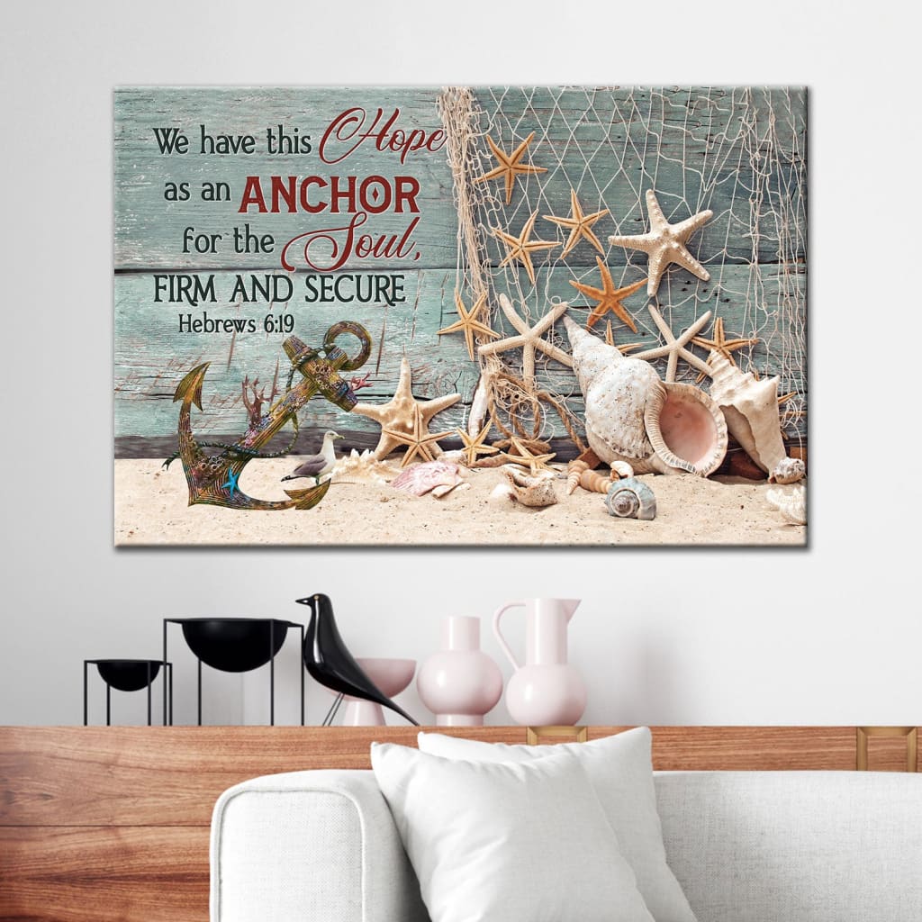 Bible Verse Wall Art We Have This Hope As An Anchor For The Soul, Beach Coastal Christian Wall Decor - Religious Wall Decor