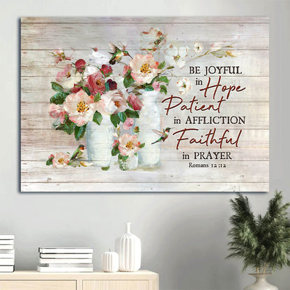Bible Verse Watercolor Flowers Hummingbird Painting Be Joyful In Hope Canvas Wall Art - Christian Wall Decor