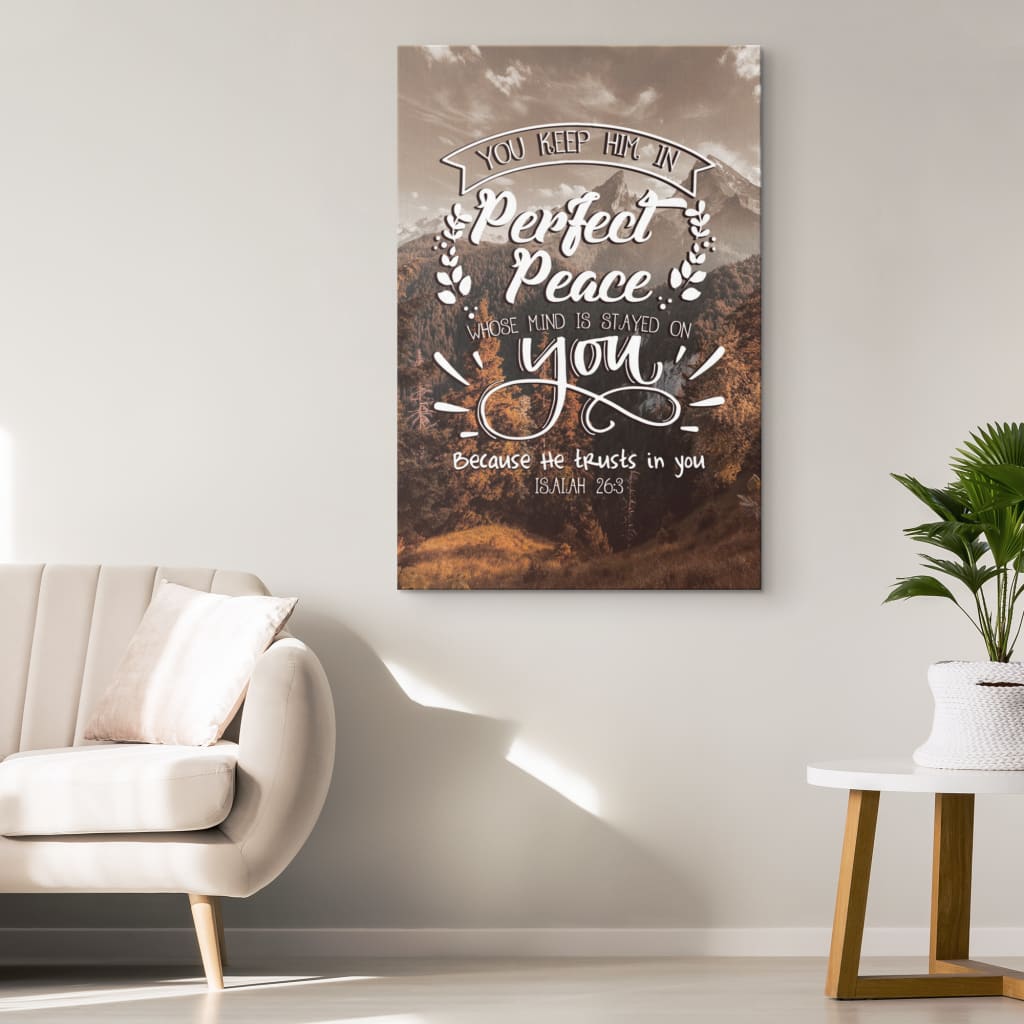 Bible Verse You Keep Him In Perfect Peace Isaiah 263 Canvas Art - Bible Verse Canvas - Scripture Wall Art