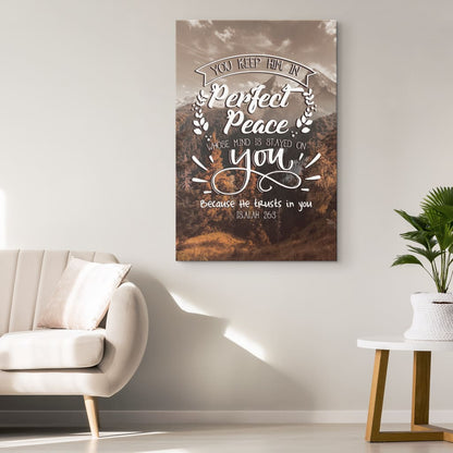 Bible Verse You Keep Him In Perfect Peace Isaiah 263 Canvas Art - Bible Verse Canvas - Scripture Wall Art