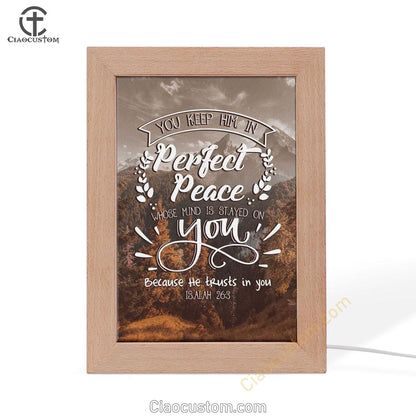 Bible Verse You Keep Him In Perfect Peace Isaiah 263 Frame Lamp Prints - Bible Verse Wooden Lamp - Scripture Night Light