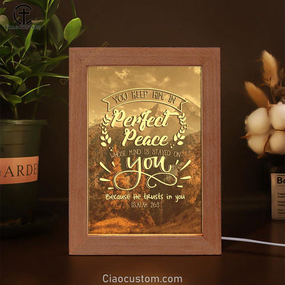 Bible Verse You Keep Him In Perfect Peace Isaiah 263 Frame Lamp Prints - Bible Verse Wooden Lamp - Scripture Night Light