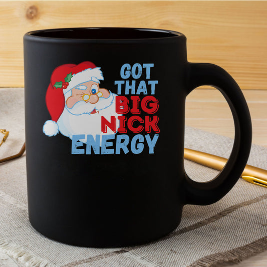 Big Nick Energy Funny Xmas Mug