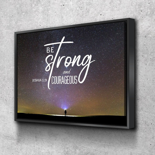 Big Universe Joshua 19 Be Strong And Courageous Wall Art - Christian Canvas Wall Art