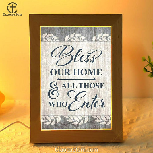 Bless Our Home And All Those Who Enter Frame Lamp Prints - Bible Verse Wooden Lamp - Scripture Night Light