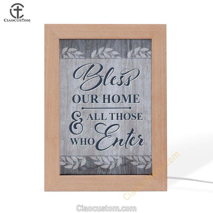 Bless Our Home And All Those Who Enter Frame Lamp Prints - Bible Verse Wooden Lamp - Scripture Night Light